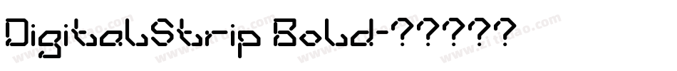 DigitalStrip  Bold字体转换